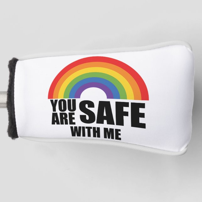 You Are Safe With Me LGBTQ Rainbow Pride  Golf Head Cover (Front)