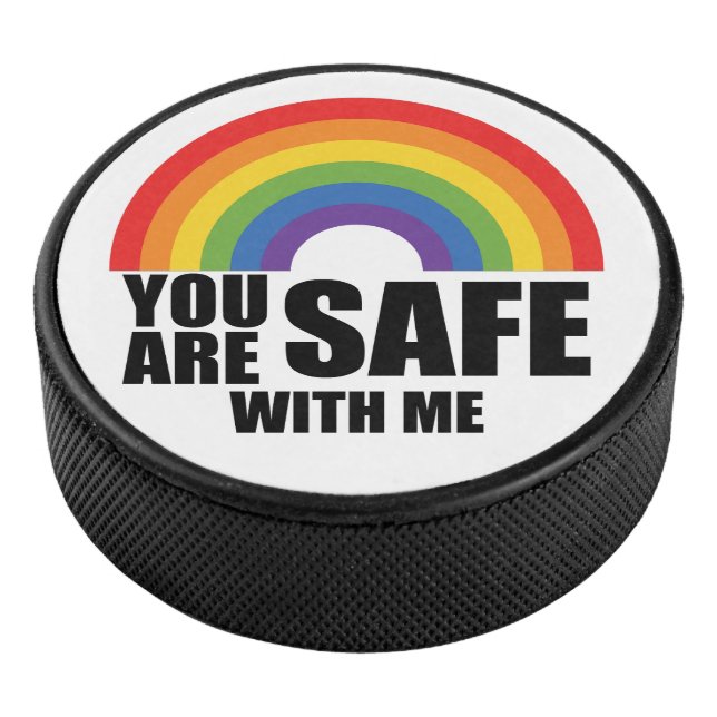 You Are Safe With Me LGBTQ Rainbow Pride  Hockey Puck (3/4)