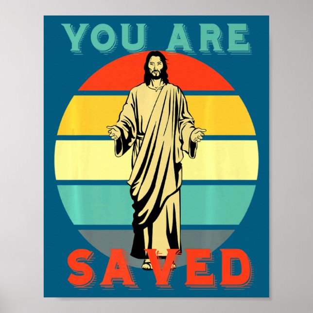 You Are Saved Spread The Good News Of Jesus 1 _1  Poster (Front)