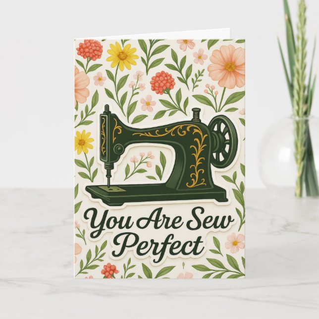 You Are Sew Perfect antique sewing machine quilter Holiday Card (Front)