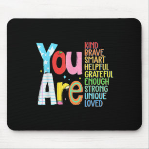 You Are Smart Brave Strong Kind Loved Motivation T Mouse Pad