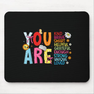 You Are Smart Brave Strong Kind Loved Motivation T Mouse Pad