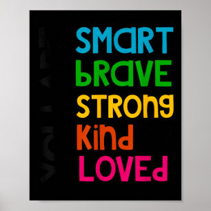 You Are Smart Brave Strong Kind Loved Motivation T Poster