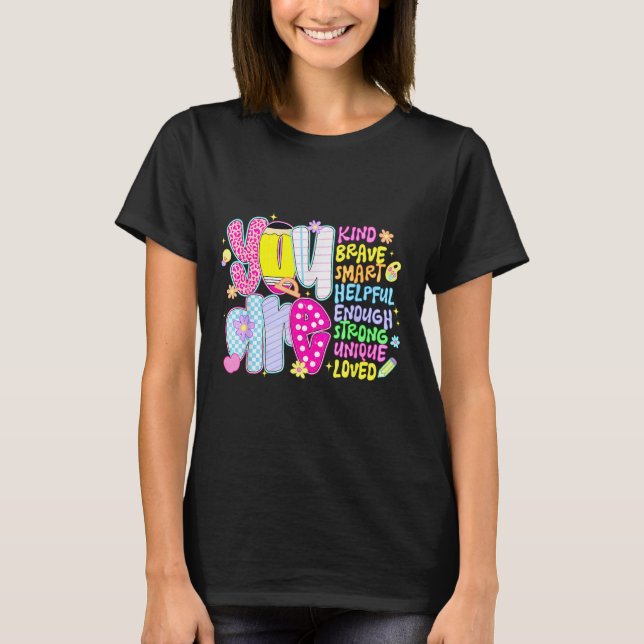 You Are Smart Brave Strong Kind Loved Motivation T T-Shirt (Front)