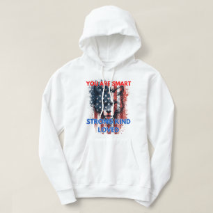 You Are Smart Strong Kind Loved Hoodie