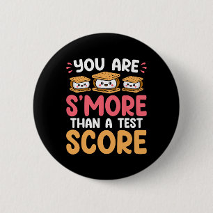 You Are S'more Than A Test Score - Test Day Funny  6 Cm Round Badge