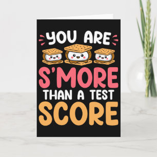 You Are S'more Than A Test Score - Test Day Funny  Card