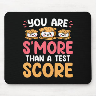 You Are S'more Than A Test Score - Test Day Funny Mouse Pad