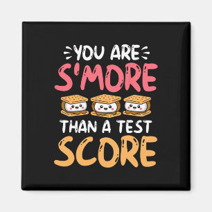 You Are S'more Than A Test Score - Testing Day  Magnet