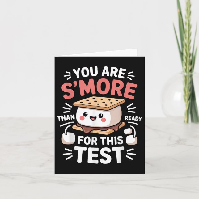 You Are Smore Than Ready For This Test Test Day Te Card (Front)