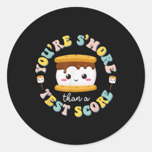You Are Smore Than Ready For This Test Test Day Te Classic Round Sticker