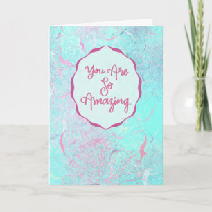 You Are So Amazing Thank You Card