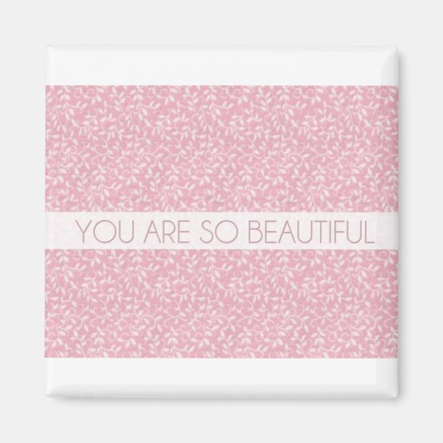 You Are So Beautiful Magnet (Front)