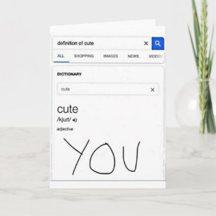 YOU ARE SO **CUTE*** THE TRUE MEANING OF CUTE! HOLIDAY CARD