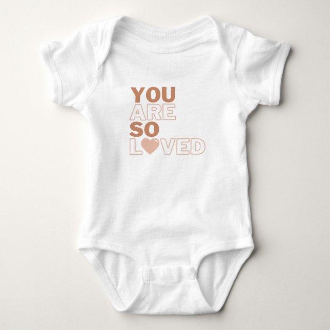 You are so loved baby bodysuit (Front)