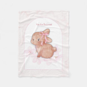 You Are So Loved Bunny Print   Baby Girl Nursery  Fleece Blanket