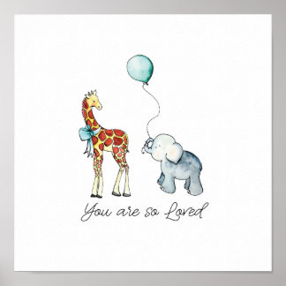 You Are So Loved Elephant and Giraffe Poster