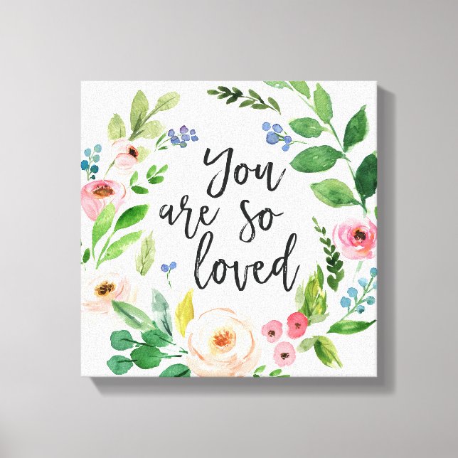 You Are So Loved Floral Watercolor Canvas Art (Front)
