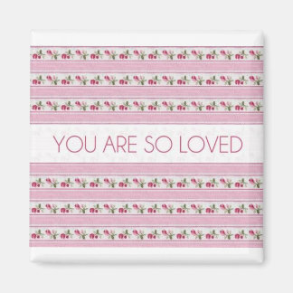 You Are So Loved Magnet