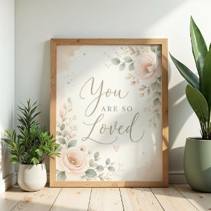 You Are So Loved Nursery Wall Art Poster