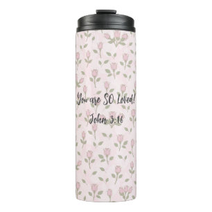 You are SO Loved! Thermal Tumbler