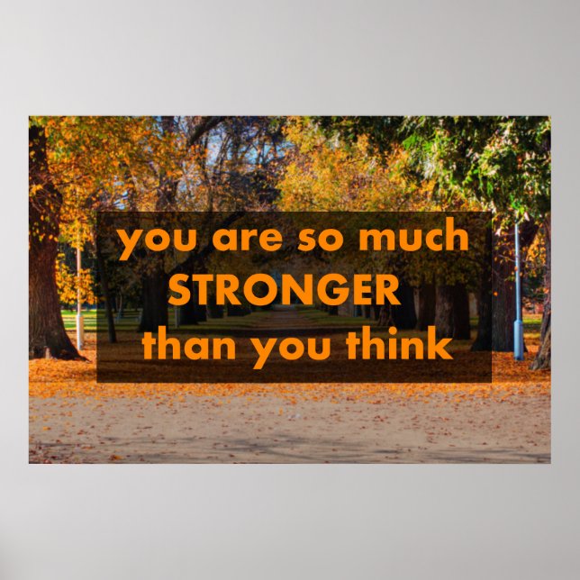 You are so much stronger than you think poster (Front)