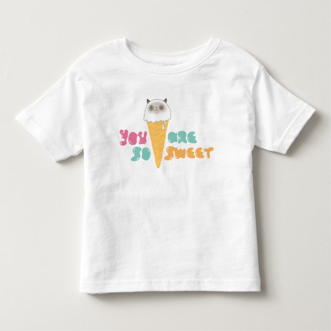 You Are So Sweet Toddlers Tee (Front)