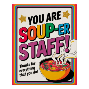 You Are Soup-er Staff Thank You Poster