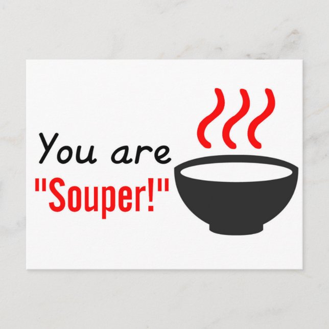 You are souper / super teacher appreciation gift postcard (Front)