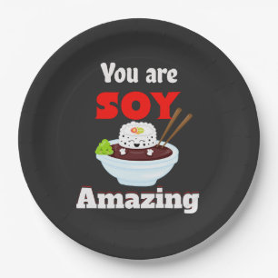 You are soy amazing         paper plate