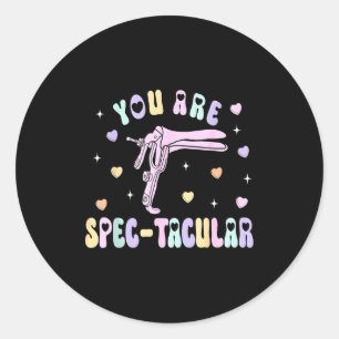 You Are Spec-tacular Speculum Obgyn Valentine Day Classic Round Sticker
