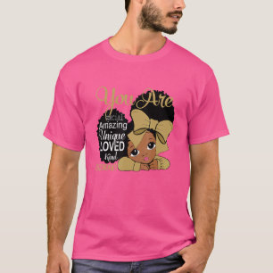 You Are Special Amazing Unique Loved Kind Precious T-Shirt