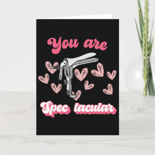 You Are Spectacular Nurse Speculum Obgyn Ob Tech V Card