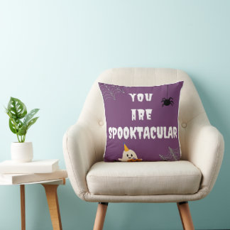 You are Spooktacular Halloween Pillow