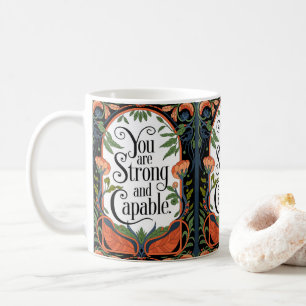 You Are Strong and Capable Inspirational Quote Coffee Mug