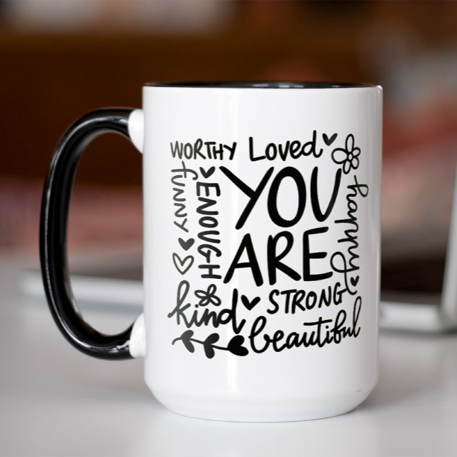 You Are Strong Beautiful Affirmations Mug (You are strong, beautiful, kind coffee mug)