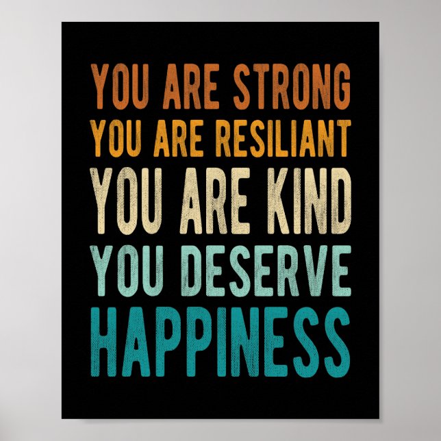 you are strong you are resiliant you are kind poster (Front)