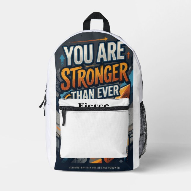 You Are Stronger Than Ever Printed Backpack (Front)