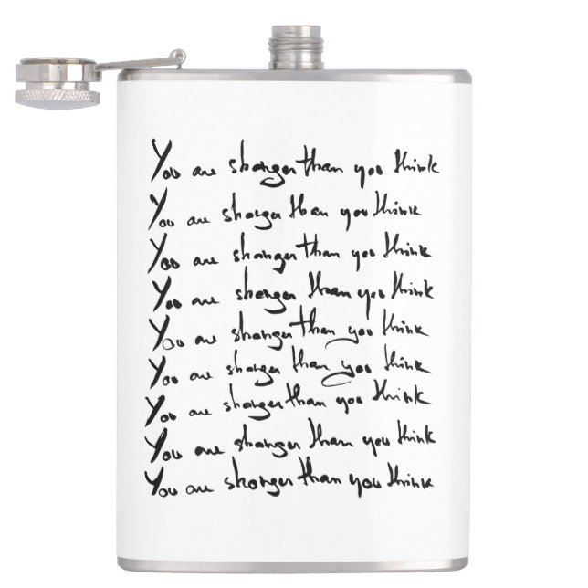 You are STRONGER than you think! quote Hip Flask (Opened)