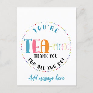 you are tea-riffic thank you staff volunteer gift  postcard