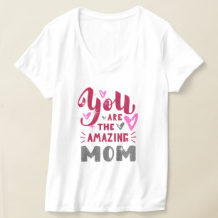 YOU ARE THE AMAZING MOM T-Shirt