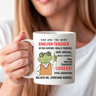 You Are the Best English Teacher. Other Losers fun Coffee Mug