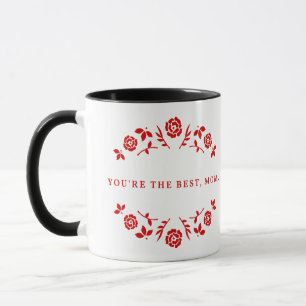 You Are the Best Mom written in Red Mug