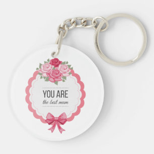 You Are The Best Mum Mother's Day   Keychain