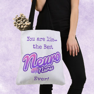 You are the best Neuro Nurse Ever Tote Bag