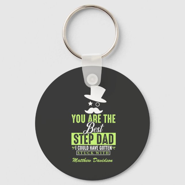 You Are The Best Step Dad  T-Shirt Keychain (Front)