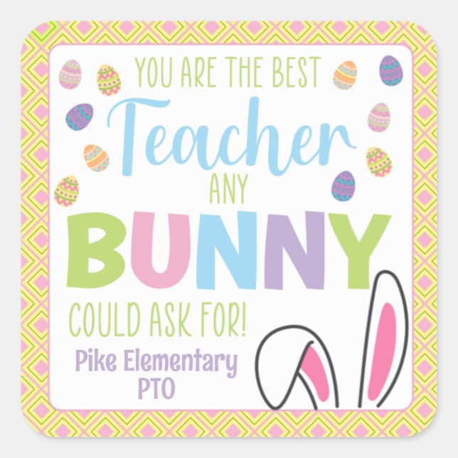 You Are The Best Teacher Any Bunny Could Ask For Square Sticker (Front)