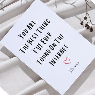 You Are The Best Thing I Ever Found On The Interne Invitation