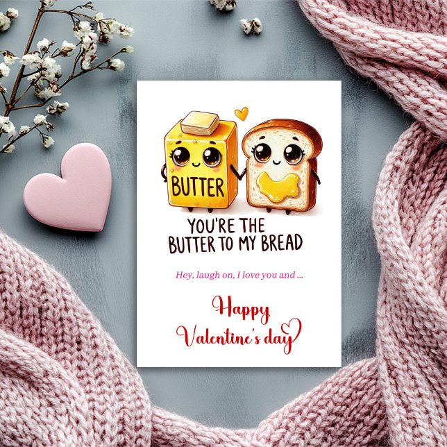 You are the butter to my bread funny Valentine's Holiday Card (You are the butter to my bread funny Valentine's Holiday Card)