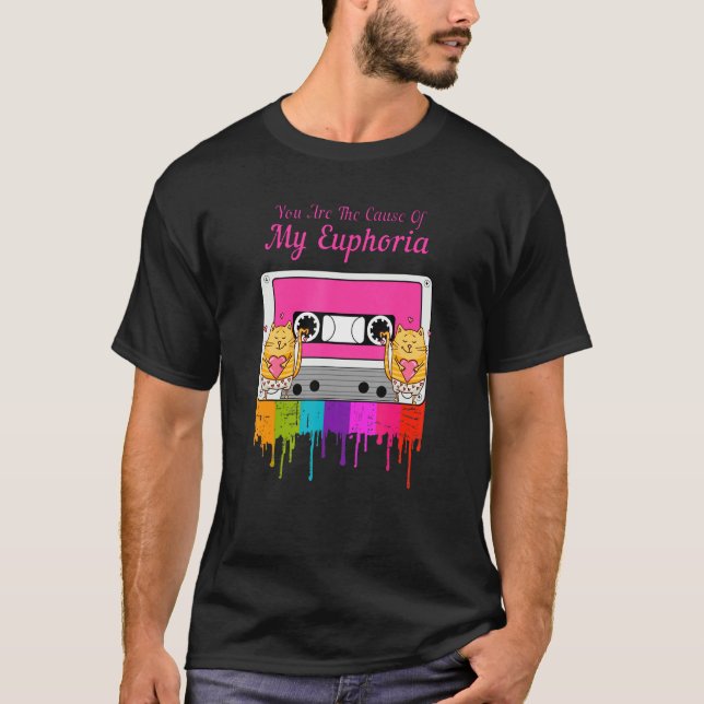 You Are The Cause Of My Euphoria 1 T-Shirt (Front)